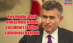 Feyzioğlu: Otel enkazında kalan çocukları tahliye çalışması başladı