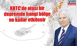 KKTC'de olası bir depremde hangi bölge ne kadar etkilenir