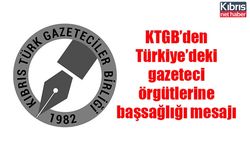 KTGB’den Türkiye’deki gazeteci örgütlerine başsağlığı mesajı