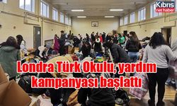 Londra Türk Okulu, yardım kampanyası başlattı