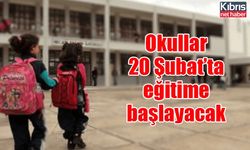 Okullar 20 Şubat’ta eğitime başlayacak