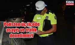 Polisten üç ilçede asayiş ve trafik denetimleri