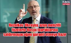 Reznikov: Ukrayna, uzun menzilli füzelerle Rusya topraklarına saldırmayacağını garanti etmeye hazır