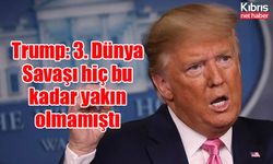 Trump: 3. Dünya Savaşı hiç bu kadar yakın olmamıştı