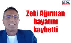 Zeki Ağırman hayatını kaybetti