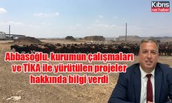 Abbasoğlu, kurumun çalışmaları ve TİKA ile yürütülen projeler hakkında bilgi verdi