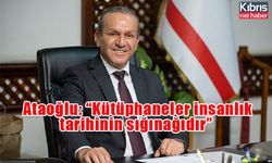 Başbakan Yardımcısı Ataoğlu: “Kütüphaneler insanlık tarihinin sığınağıdır”