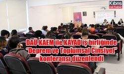 DAÜ KAEM ile KAYAD iş birliğinde “Deprem ve Toplumsal Cinsiyet” konferansı düzenlendi