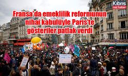 Fransa'da emeklilik reformunun nihai kabulüyle Paris'te gösteriler patlak verdi