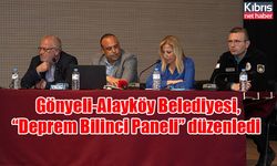 Gönyeli-Alayköy Belediyesi, “Deprem Bilinci Paneli” düzenledi