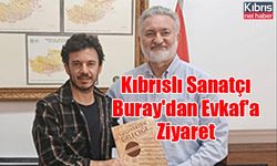 Kıbrıslı Sanatçı Buray'dan Evkaf'a Ziyaret