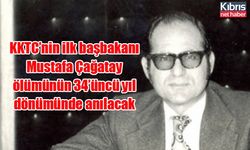KKTC’nin ilk başbakanı Mustafa Çağatay ölümünün 34’üncü yıl dönümünde anılacak
