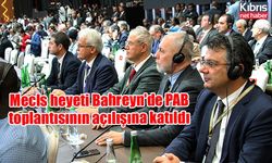 Mecls heyeti Bahreyn'de PAB toplantısının açılışına katıldı