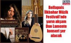 Bellapais İlkbahar Müzik Festivali’nde yarın akşam Duo Lamente konseri yer alacak