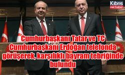 Cumhurbaşkanı Tatar ve TC Cumhurbaşkanı Erdoğan telefonda görüşerek, karşılıklı bayram tebriğinde bulundu