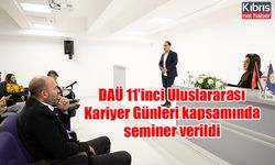 DAÜ 11’inci Uluslararası Kariyer Günleri kapsamında seminer verildi