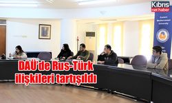 DAÜ’de Rus-Türk ilişkileri tartışıldı