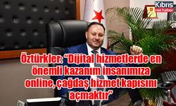 İçişleri Bakanı Öztürkler: “Dijital hizmetlerde en önemli kazanım insanımıza online, çağdaş hizmet kapısını açmaktır”