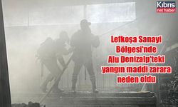 Lefkoşa Sanayi Bölgesi'nde Alu Denizalp'teki yangın maddi zarara neden oldu