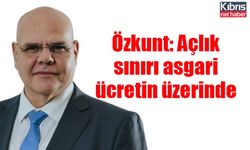 Özkunt: Açlık sınırı asgari ücretin üzerinde