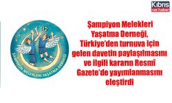 Şampiyon Melekleri Yaşatma Derneği, Türkiye’den turnuva için gelen davetin paylaşılmasını ve ilgili kararın Resmî Gazete’de yayımlanmasını eleştirdi