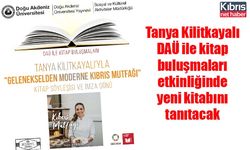 Tanya Kilitkayalı DAÜ ile kitap buluşmaları etkinliğinde yeni kitabını tanıtacak