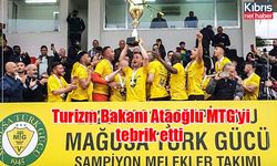 Turizm Bakanı Ataoğlu MTG’yi tebrik etti