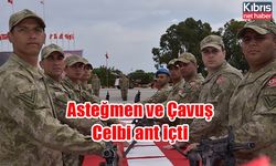 Asteğmen ve Çavuş Celbi ant içti