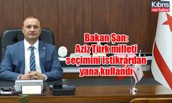 Bakan Şan: Aziz Türk milleti seçimini istikrardan yana kullandı