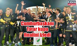 Cumhurbaşkanı Tatar kupa finalini izledi