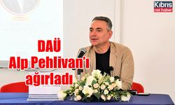 DAÜ Alp Pehlivan’ı ağırladı