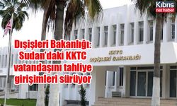 Dışişleri Bakanlığı: Sudan’daki KKTC vatandaşını tahliye girişimleri sürüyor