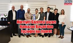 Hürriyet Gazetesi yazarı Ramazan Başan’dan İşçioğlu’na ziyaret