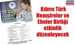 Kıbrıs Türk Hemşireler ve Ebeler Birliği etkinlik düzenleyecek