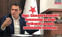 Oğuz: Güvenlik Kuvvetleri Komutanlığı'na bağlı helikopter yangına müdahalede bulunuyor