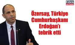 Özersay, Türkiye Cumhurbaşkanı Erdoğan’ı tebrik etti