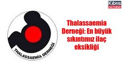 Thalassaemia Derneği: En büyük sıkıntımız ilaç eksikliği