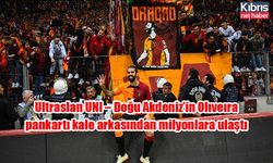 Ultraslan UNI – Doğu Akdeniz’in Olıveıra pankartı kale arkasından milyonlara ulaştı