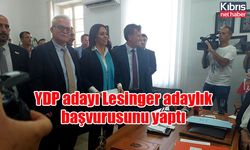 YDP adayı Lesinger adaylık başvurusunu yaptı