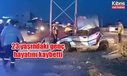 23 yaşındaki genç hayatını kaybetti