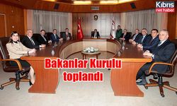 Bakanlar Kurulu toplandı