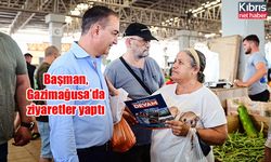 Başman, Gazimağusa’da ziyaretler yaptı