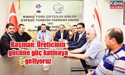 Başman: Üreticinin gücüne güç katmaya geliyoruz