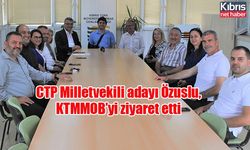 CTP Milletvekili adayı Özuslu, KTMMOB’yi ziyaret etti