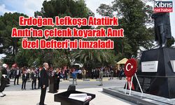 Erdoğan, Lefkoşa Atatürk Anıtı'na çelenk koyarak Anıt Özel Defteri’ni imzaladı
