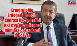 Ertuğruloğlu: Erdoğan'ın seçim sonrası ilk ziyaretini KKTC'ye düzenlemesi Rumlara çok anlamlı bir cevap