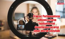 Fransız Parlamentosu, influencerların faaliyetlerini denetleyen tasarıyı nihai olarak onayladı