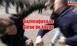 Gazimağusa ve Girne’de kavga