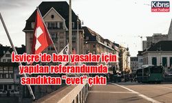 İsviçre'de bazı yasalar için yapılan referandumda sandıktan "evet" çıktı