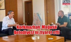 Korkmazhan, Mağusa Belediyesi’ni ziyaret etti